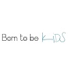 Born to be kids